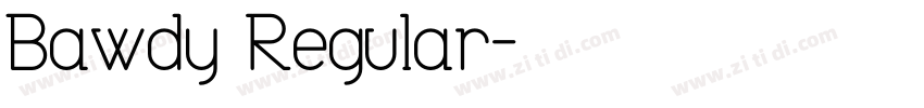 Bawdy Regular字体转换